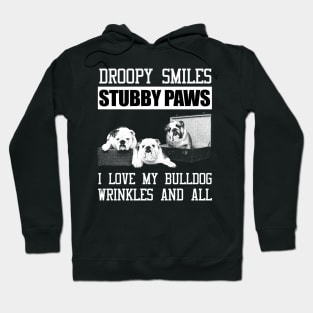 droopy smiles stubby paws i love my bul Hoodie